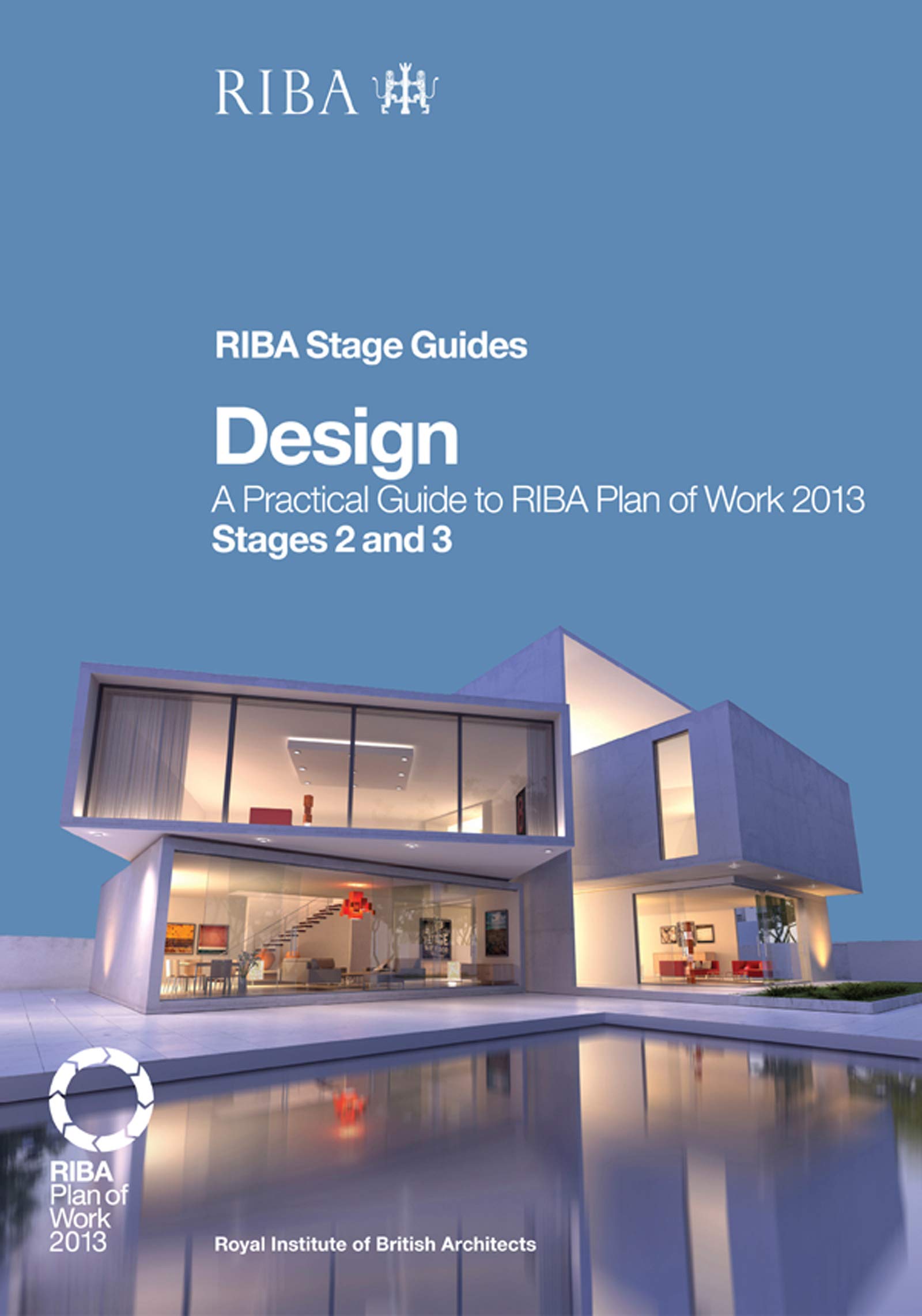 Manuel RIBA Plan of Work 2013 résoundre les blocages de conception des phases 2 et 3