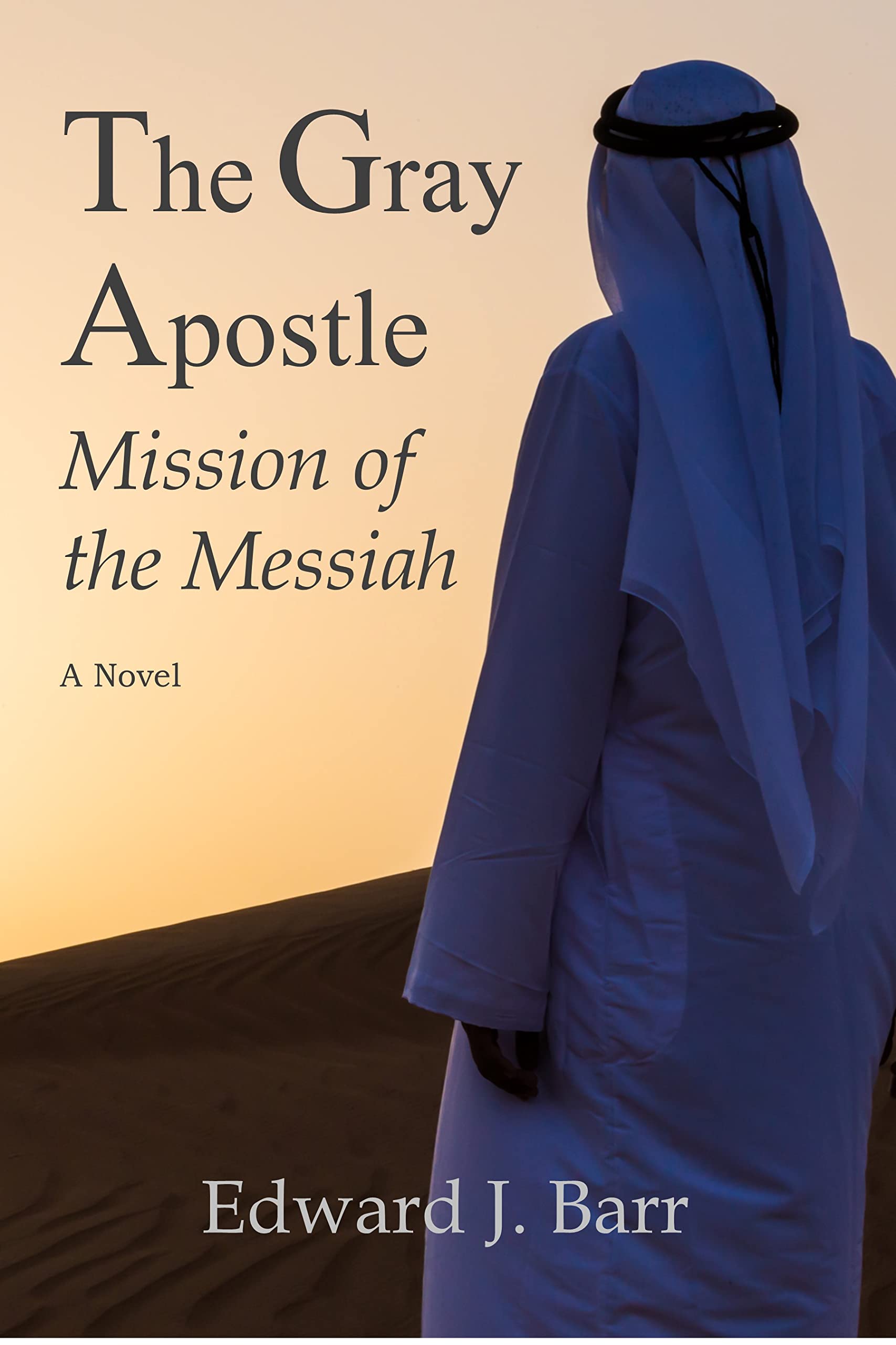 The Gray Apostle: Mission of the Messiah