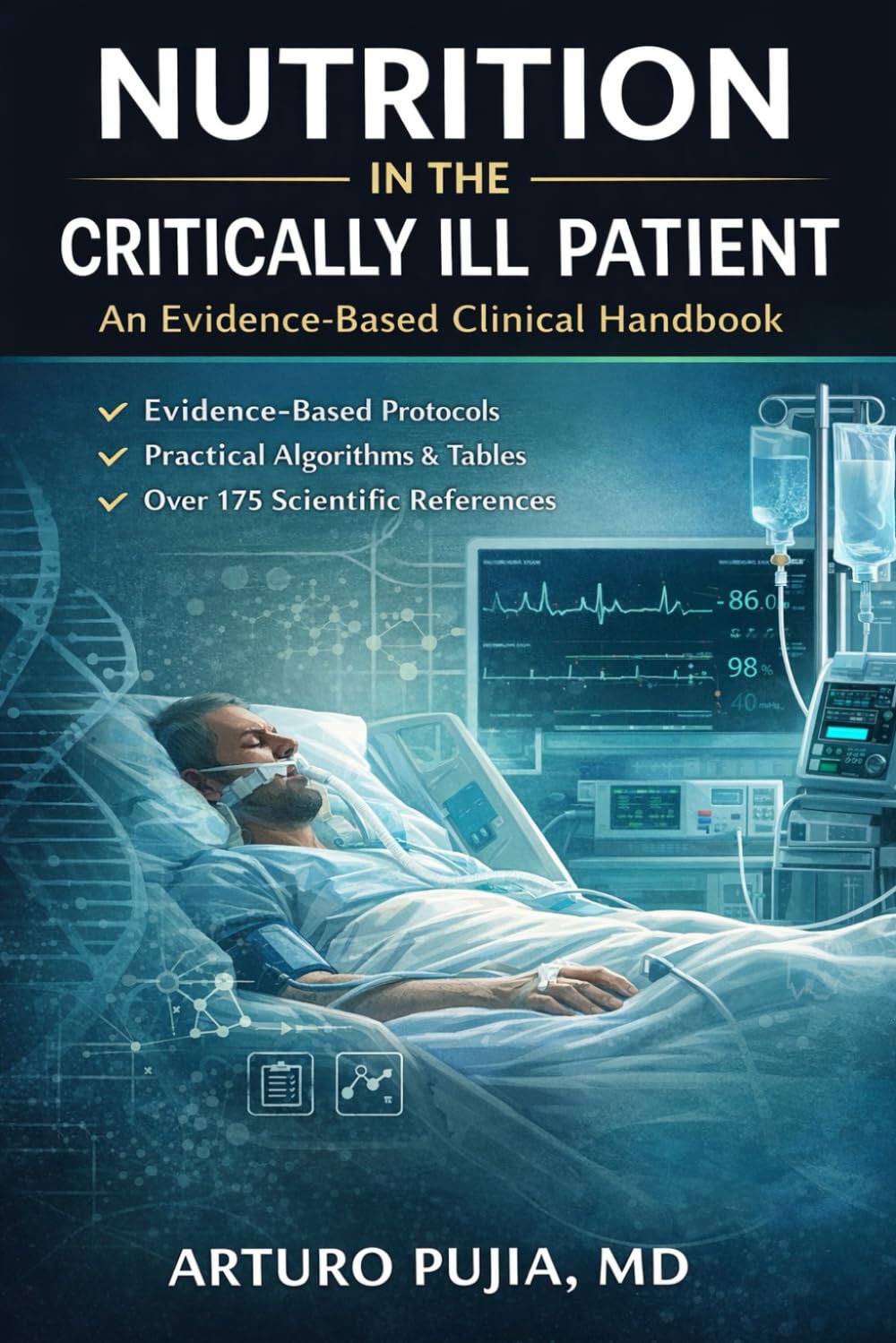 NUTRITION IN THE CRITICALLY ILL PATIENT: An Evidence-Based Clinical Handbook