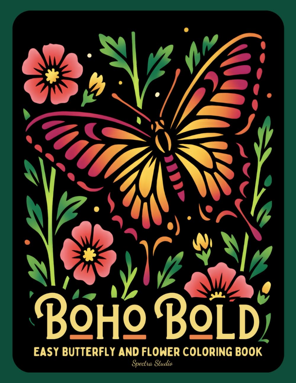 Boho Bold Easy Butterfly and Flower Coloring Book
