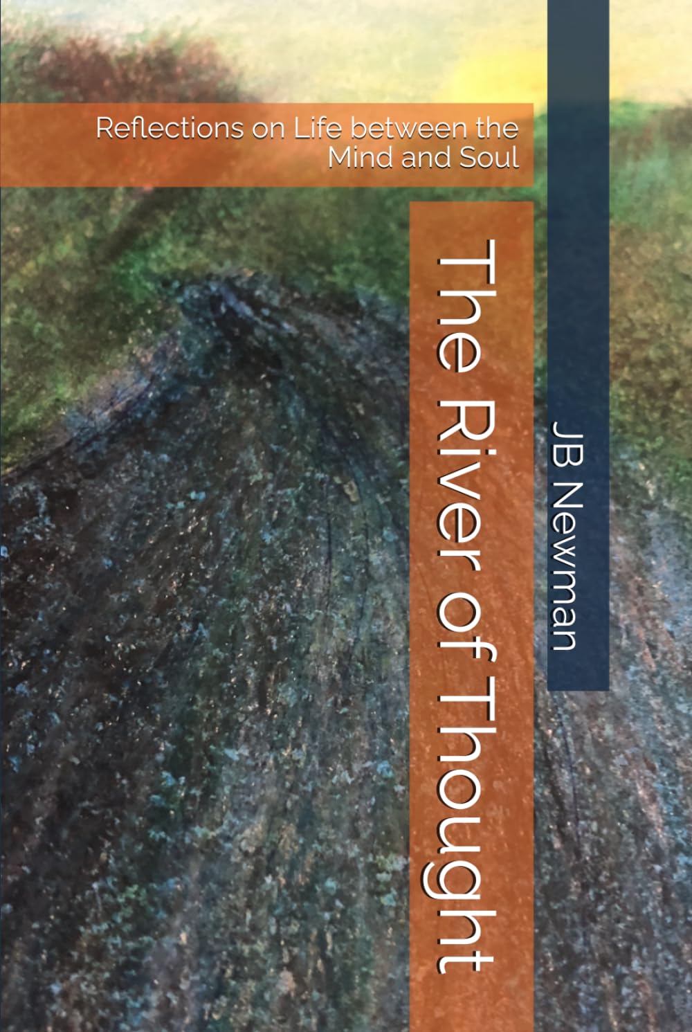 The River of Thought: Reflections on Life between the Mind and Soul