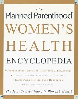 The Planned Parenthood (R) Women's Health Encyclopedia