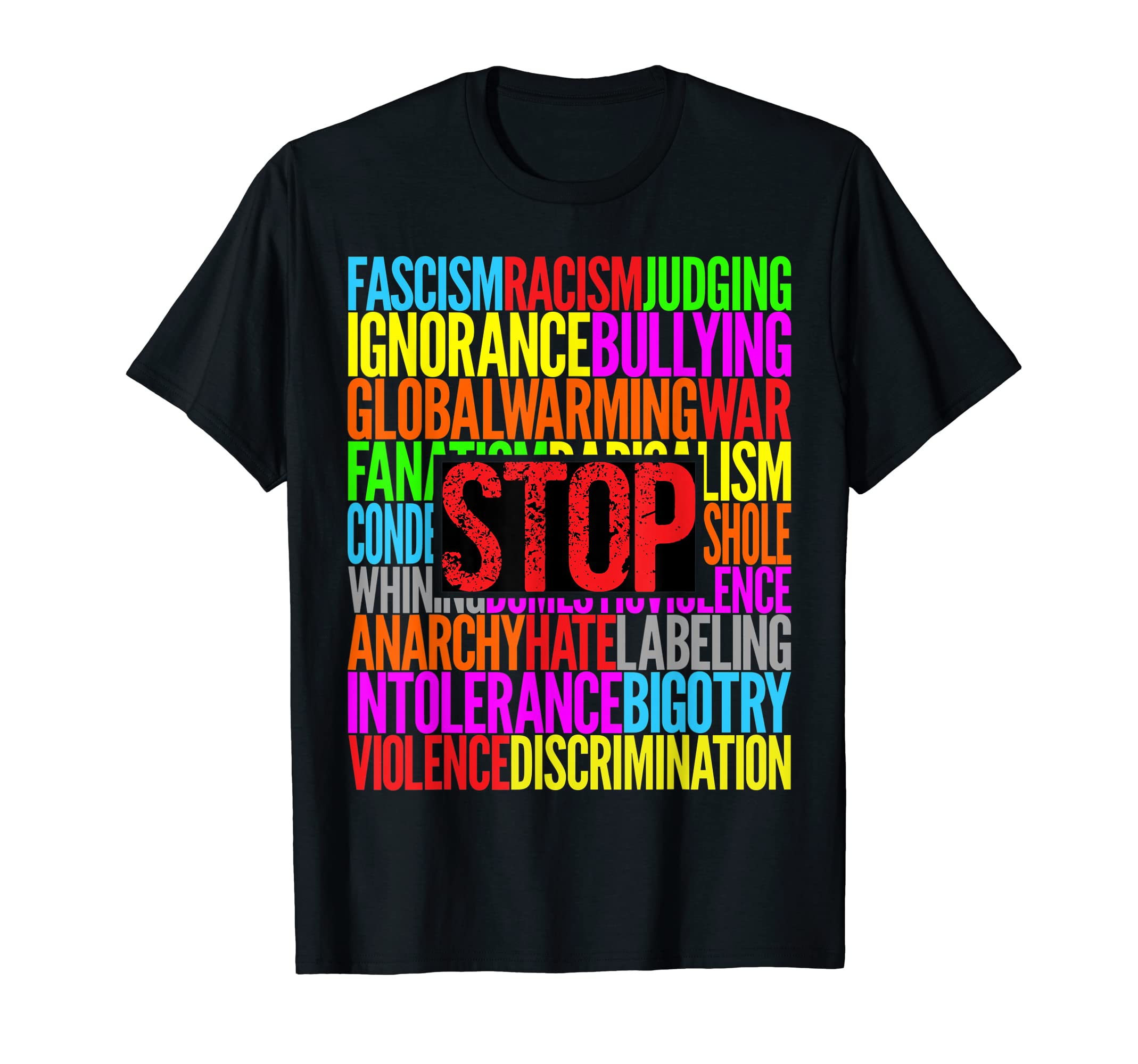 Let's Raise Social and Humanity Awareness ApparelSTOP Discrimination Ignorance Violence Hate Bullying Racism T-Shirt