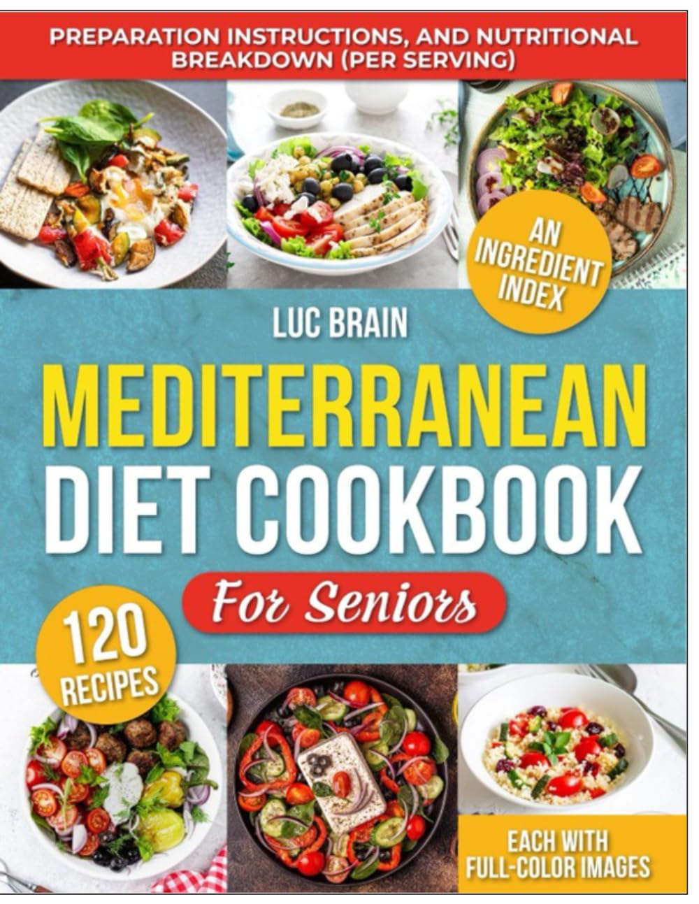 Mediterranean Diet Cookbook for Seniors: Super Simple Mediterranean Recipes for a Healthier, Vibrant Lifestyle