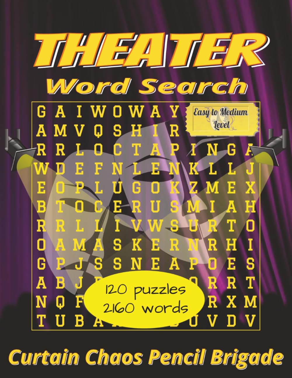 Theatre Word Search Book: Large Print: Easy-to-Read Puzzles about Acting, Drama, Stage, and More, 8.5x11 inches, 184 pages, 120 Fun Puzzles. Great for vacations and curtain-call breaks.