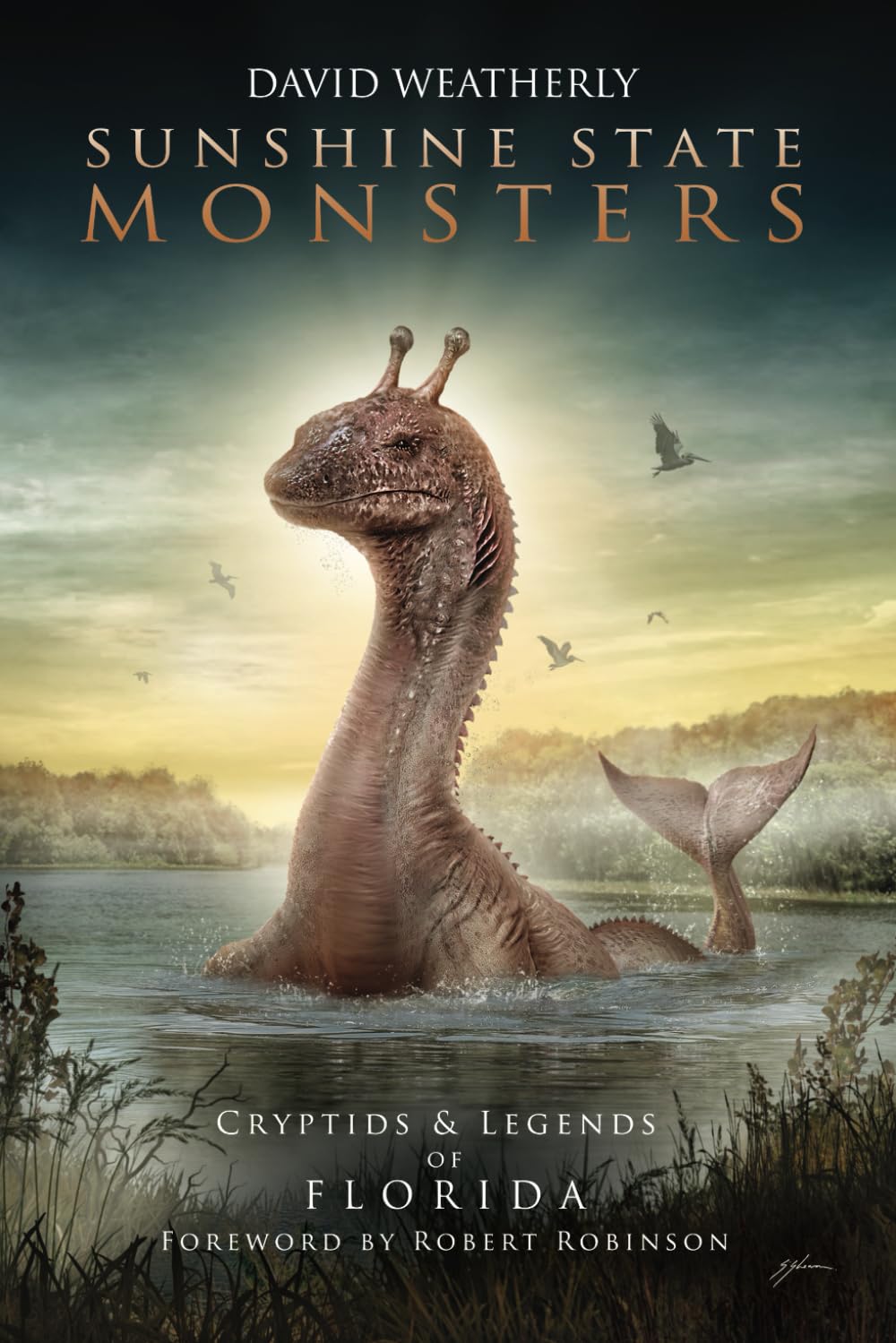 Sunshine State Monsters: Cryptids & Legends of Florida (Monsters of America)
