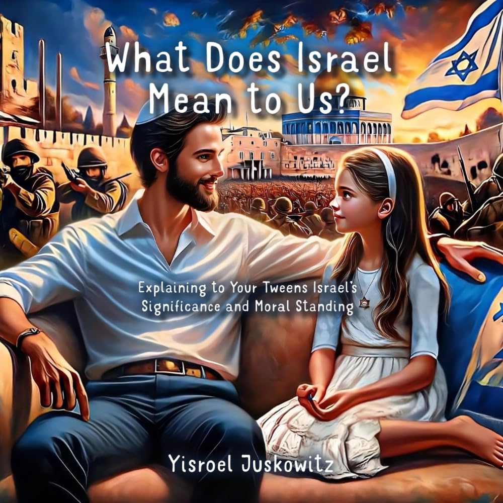 what-does-israel-mean-to-us-explaining-to-your-tweens-israel-s