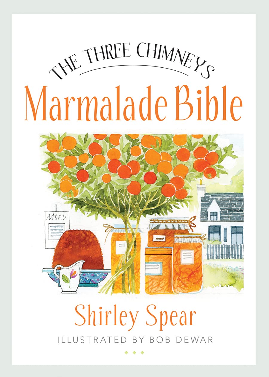Three Chimneys Marmalade Bible by Shirley Spear (Paperback Book)