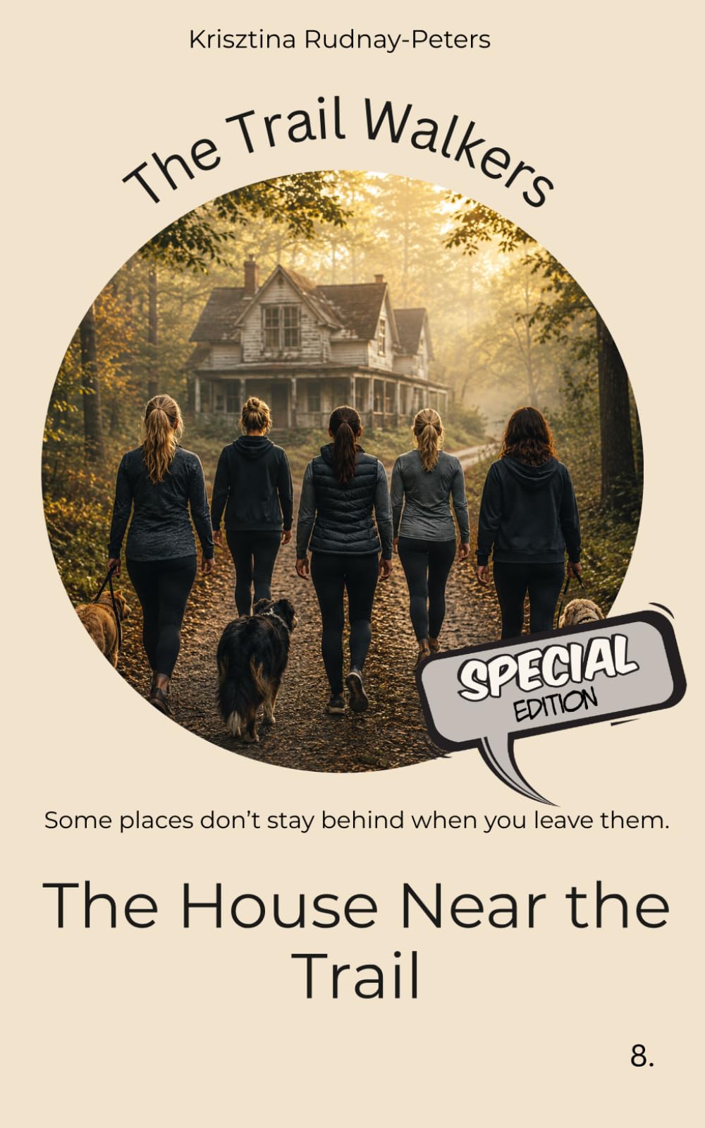 Special edition: The House Near the Trail: Some places don’t stay empty (The Trail Walkers)