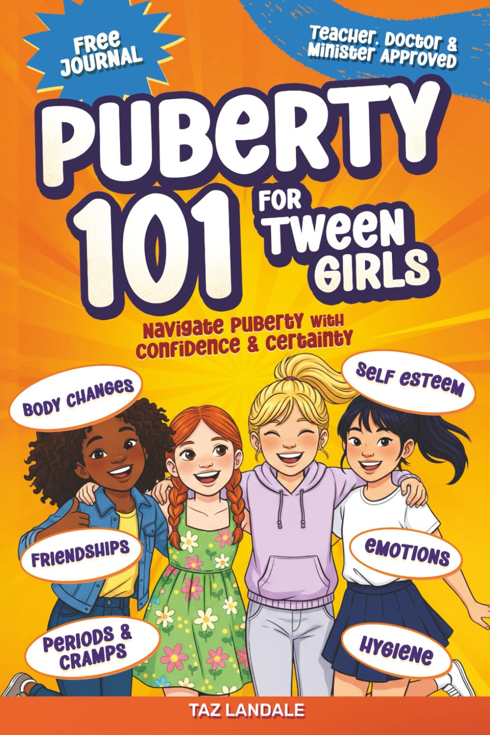 Puberty 101 for Tween Girls: Navigate Puberty with Confidence & Certainty: Your teacher & therapist recommended full colour guide to growing up. You've Got This!      Paperback – June 20, 2025