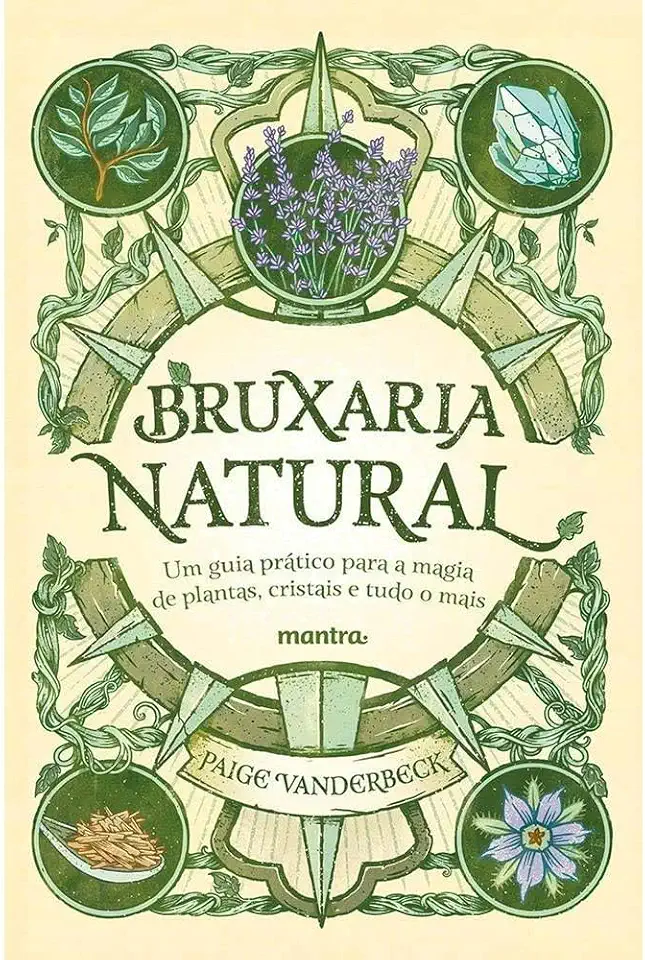 Bruxaria Natural - Um guia prático para a Magia de plantas, Cristais e tudo o mais: Edição com postal "Roda do ano" + marcador