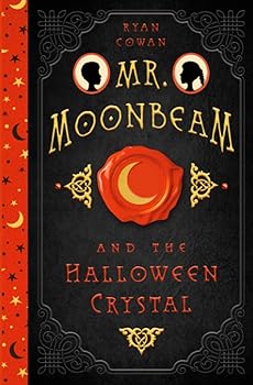 Mr. Moonbeam and the Halloween Crystal