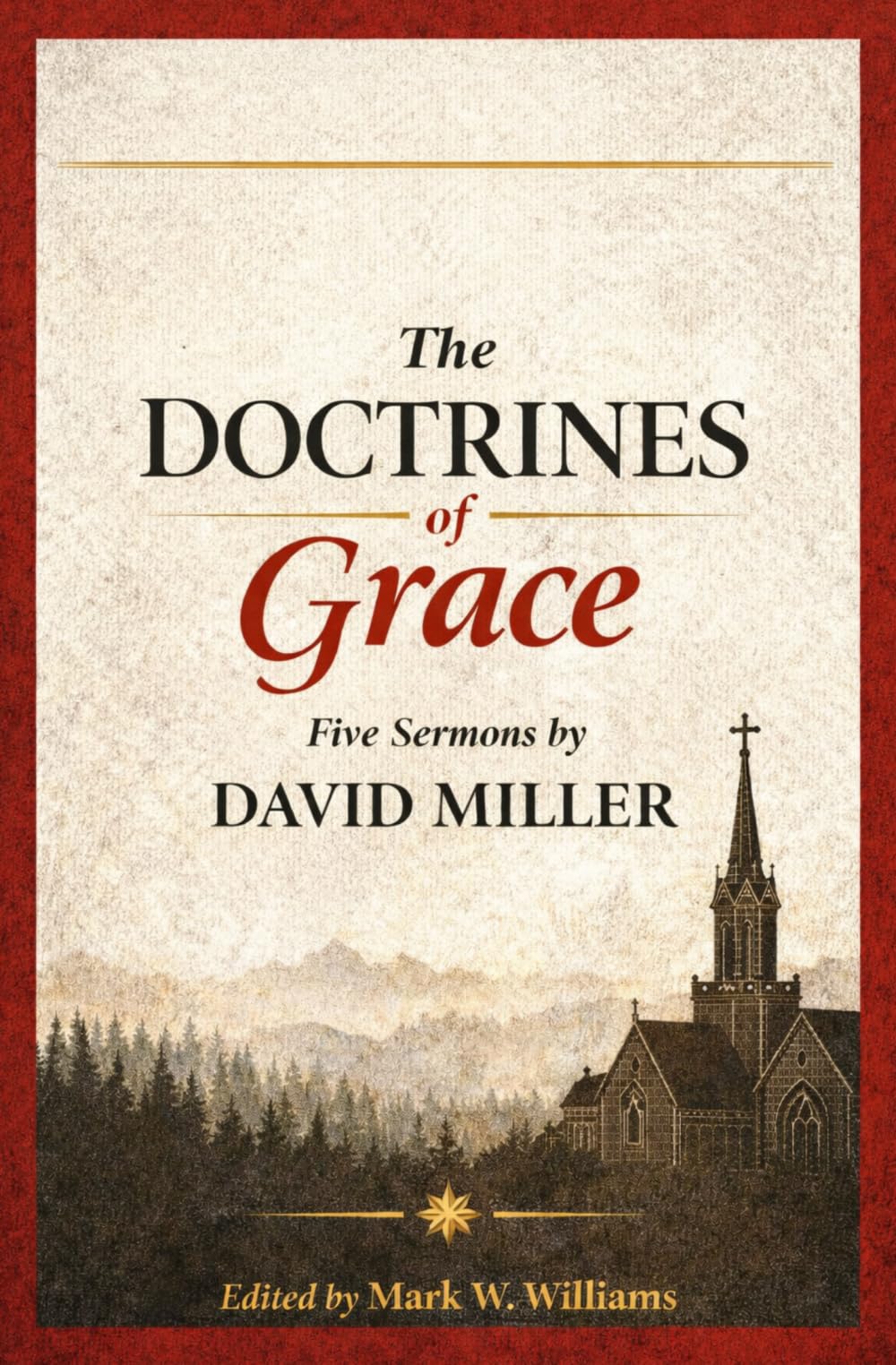 The Doctrines of Grace: 5 Sermon by David Miller