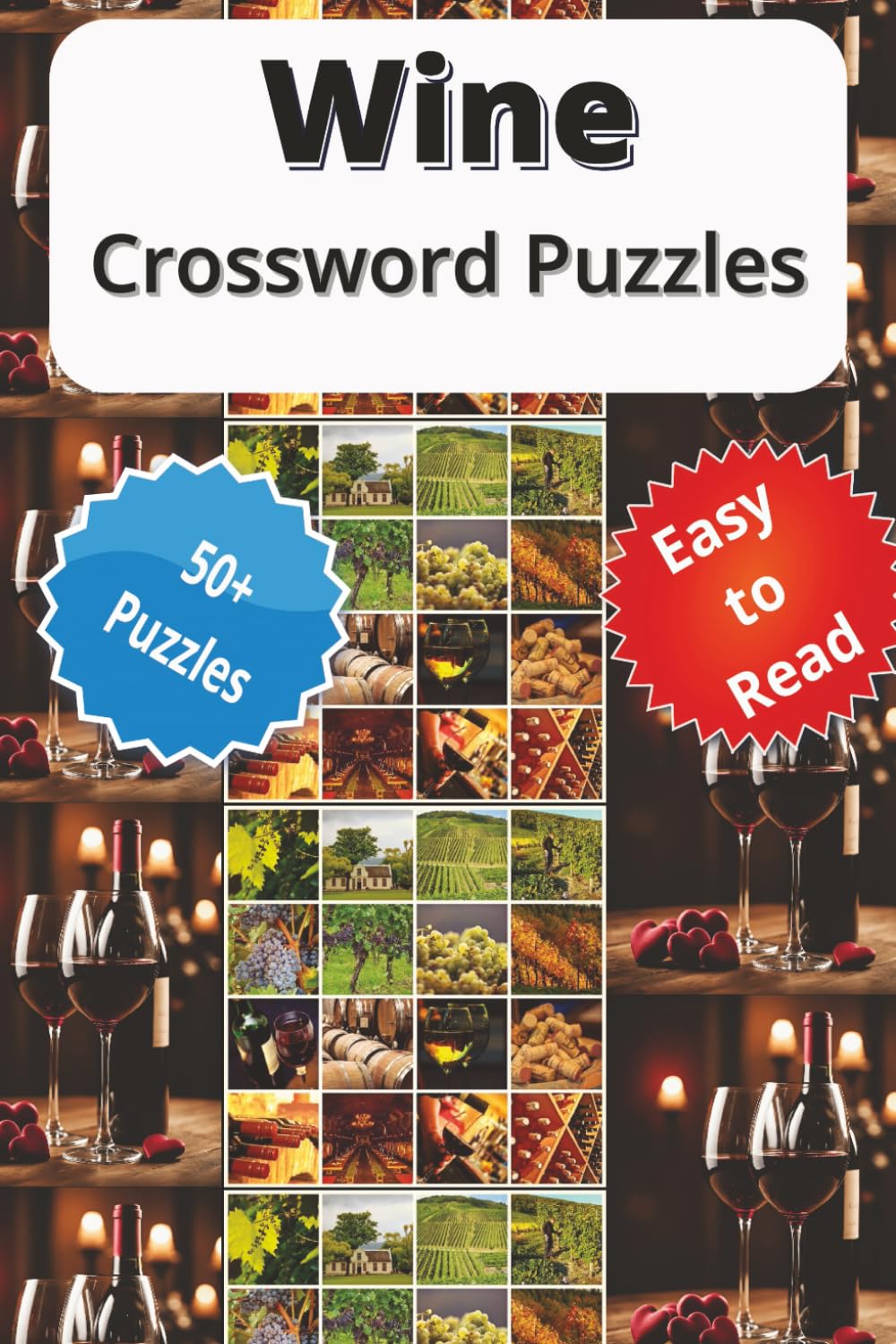 Wine Crossword Puzzles: "Sip, Solve, and Savor the Stories Behind the World’s Greatest Wines"