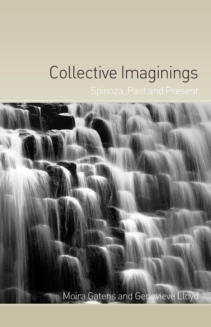 Collective Imaginings: Spinoza, Past and Present