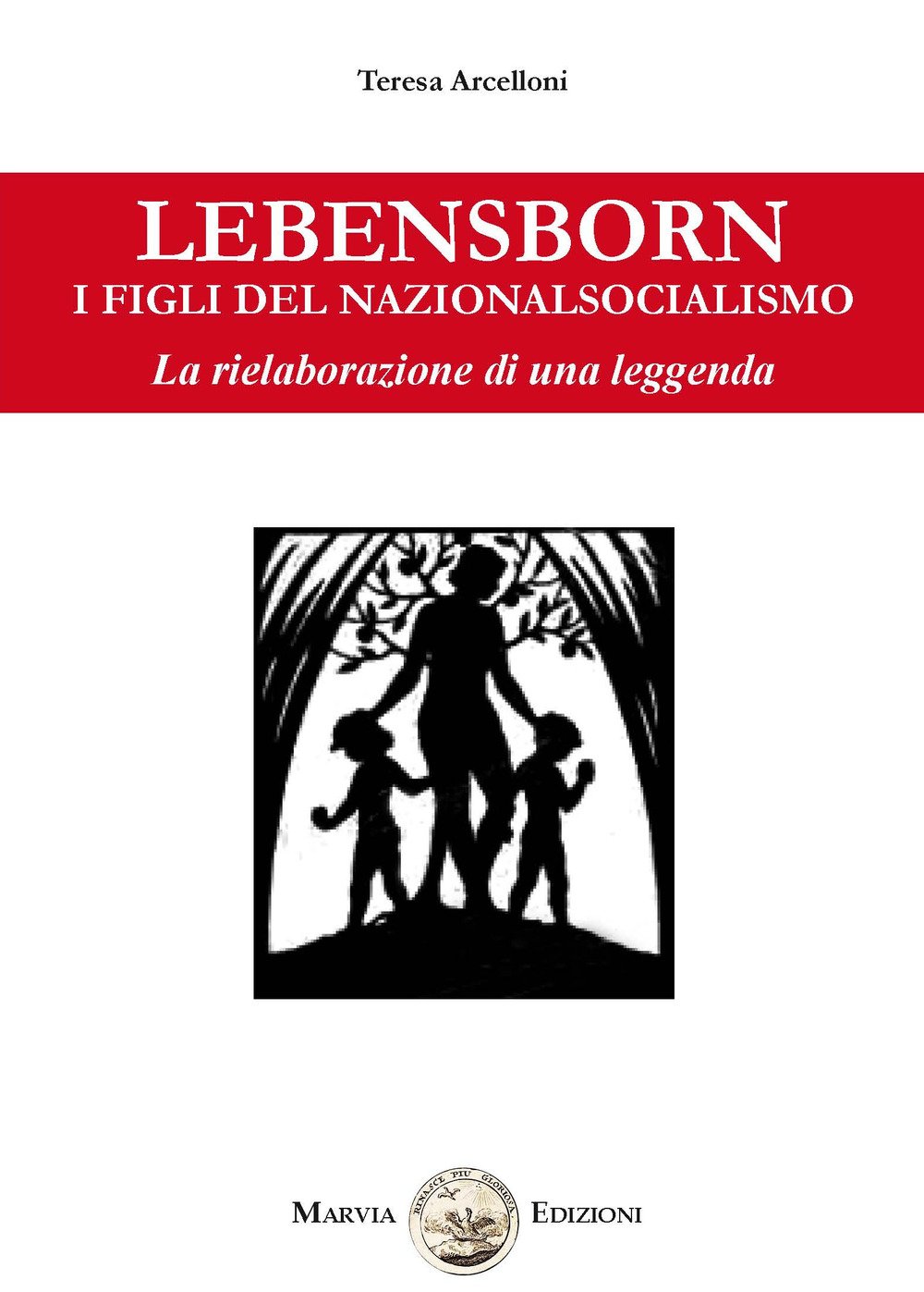 Lebensborn. I Figli Del Nazionalsocialismo. La Rielaborazione Di Una Leggenda - 4