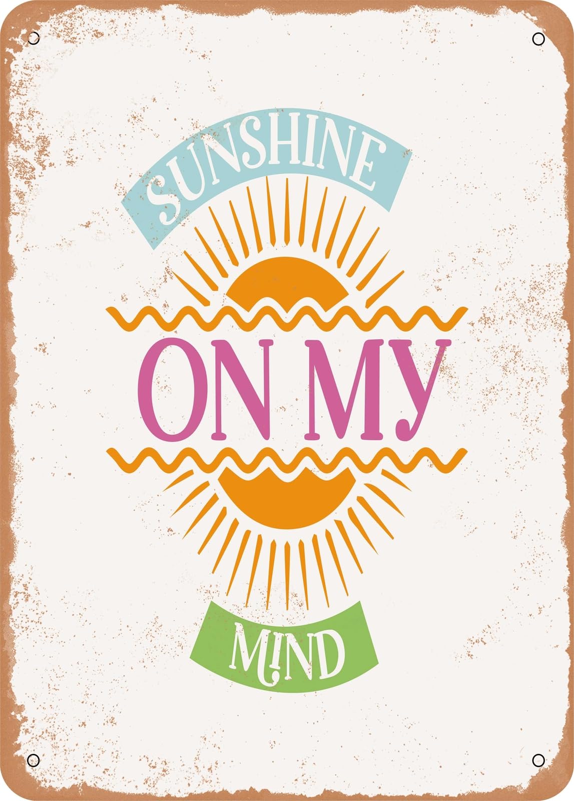 Miaomansenstore Metal Sign - Sunshine On My Mind - 3 - Vintage Rusty Look Home Decor