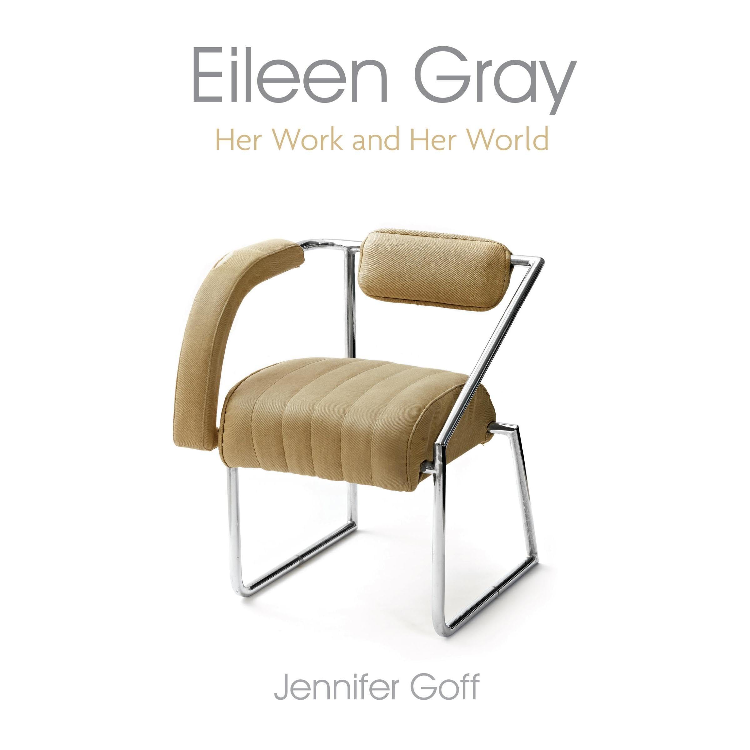 Eileen Gray: Her Work and Her World