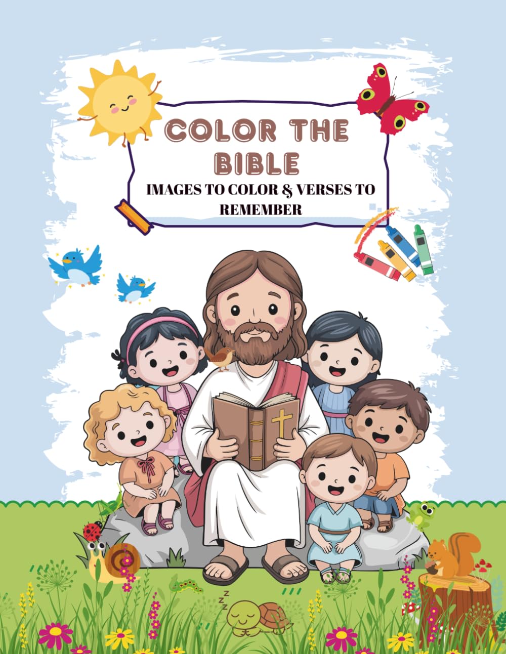 COLOR THE BIBLE: Images to color & verses to remember