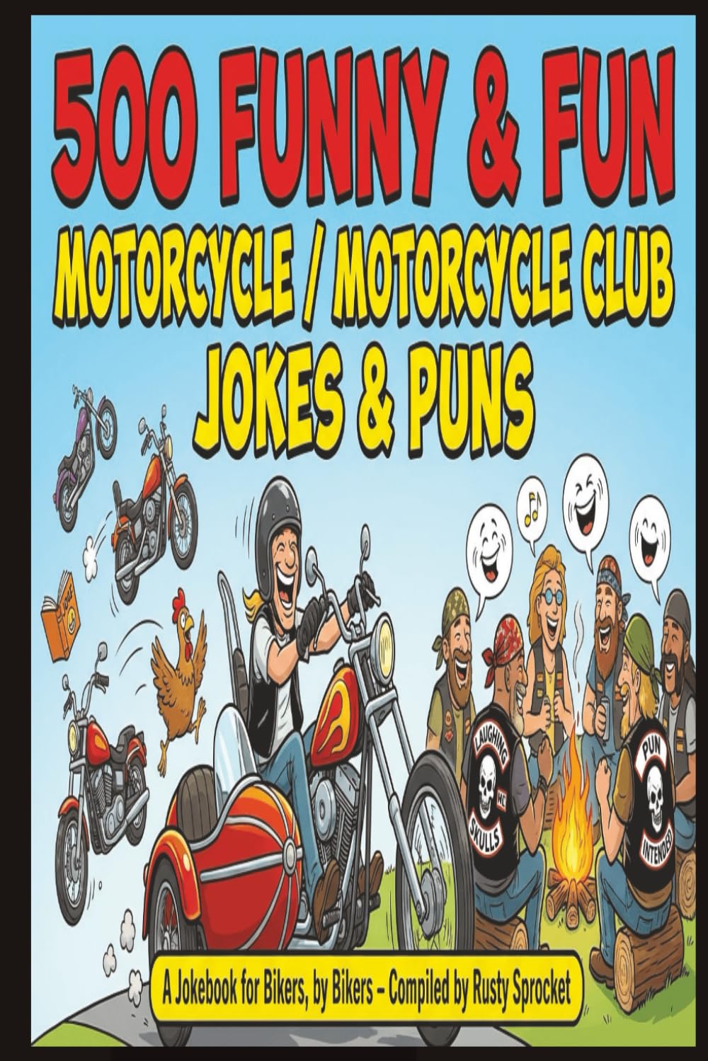 500 JOKES FACTS AND PUNS FOR MOTORCYCLE CLUB: GREAT FOR GIFT GIVING THHIS CHROSTMAS QUIRKY AND ORIGINAL