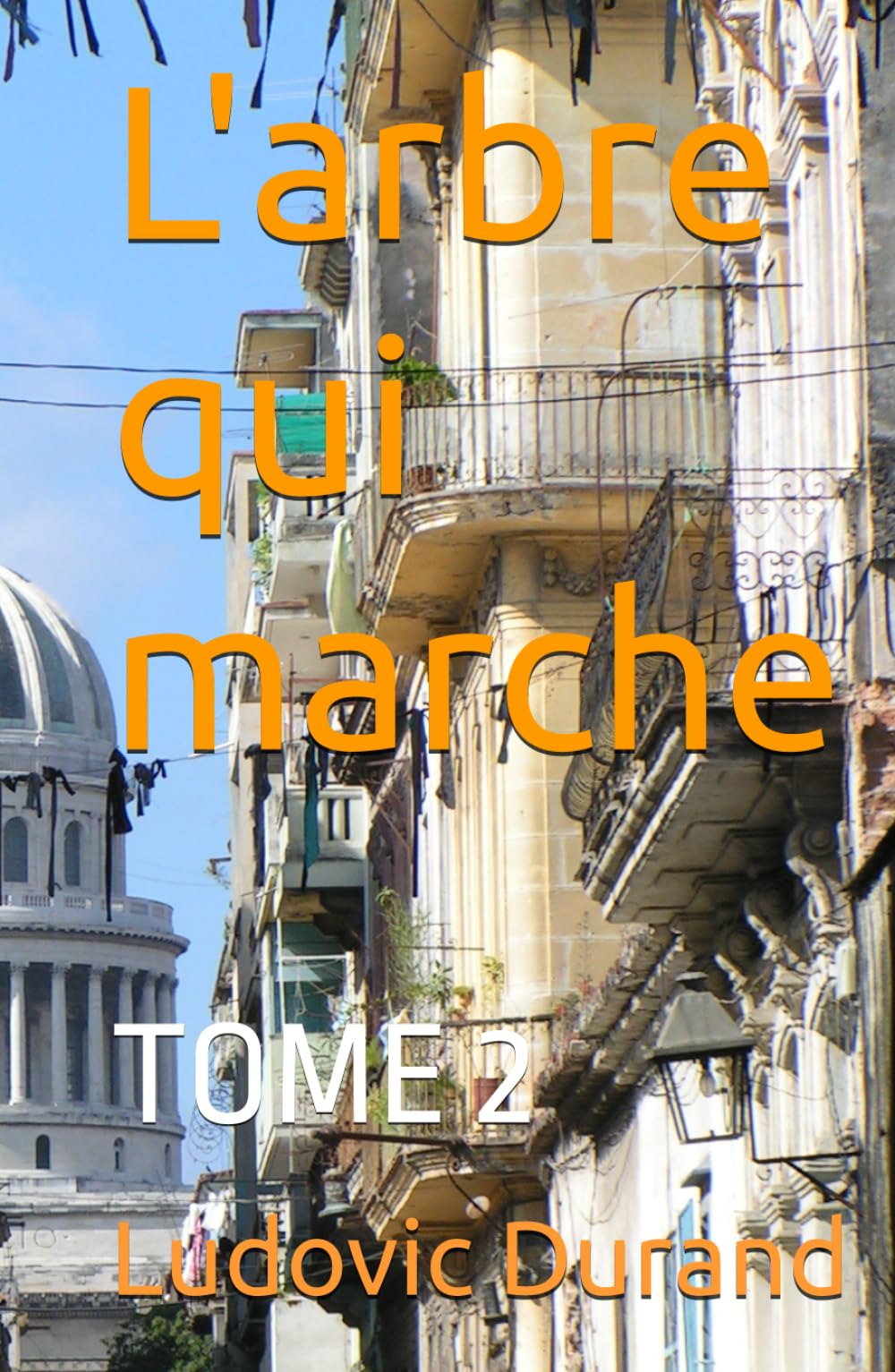L'arbre qui marche: TOME 2