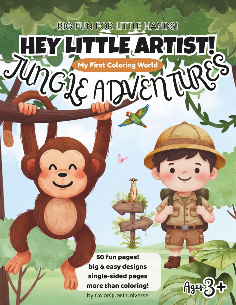 Hey Little Artist! My First Coloring World: Jungle Adventures (for Kids ages 3+)