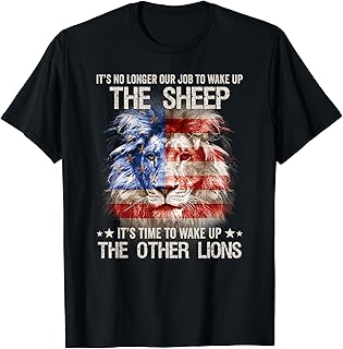 It's No Longer Our Job To Wake Up The Sheep Wake Up Lion T-Shirt