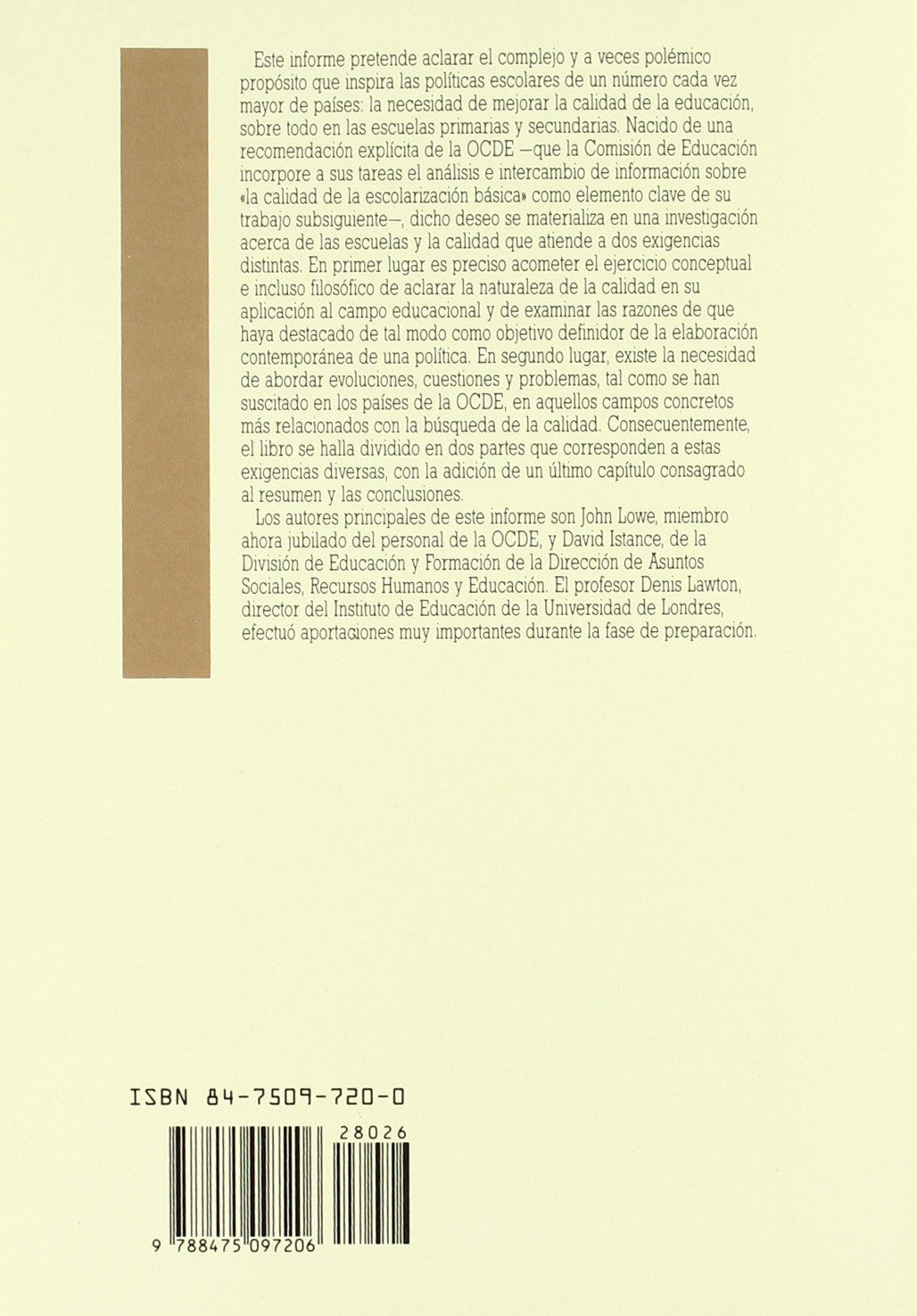 ESCUELAS Y CALIDAD DE LA ENSEÑANZA: 1 (Educador)