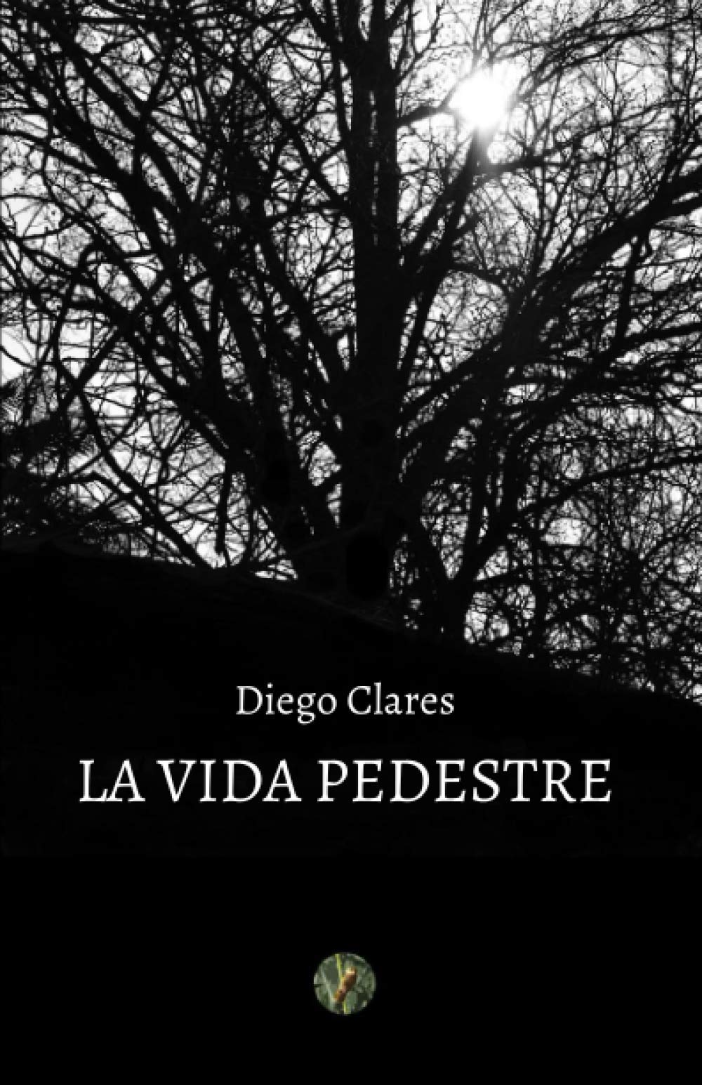 La vida pedestre (Spanish Edition)
