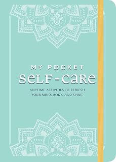 My Pocket Self-Care: Anytime Activities to Refresh Your Mind, Body, and Spirit (My Pocket Gift Book Series)