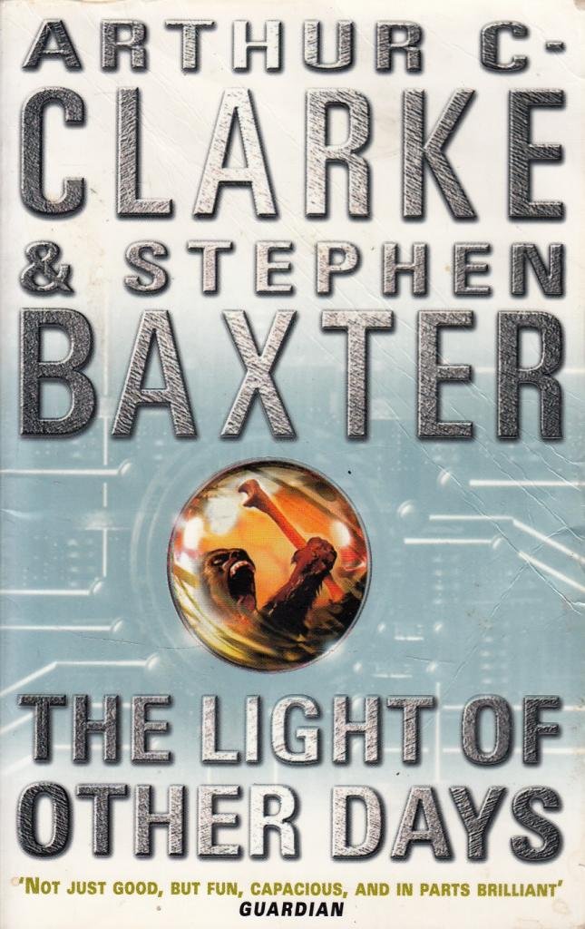 THE LIGHT OF OTHER DAYS: A Bold Science Fiction Thriller Where Technology Makes the Past Transparent