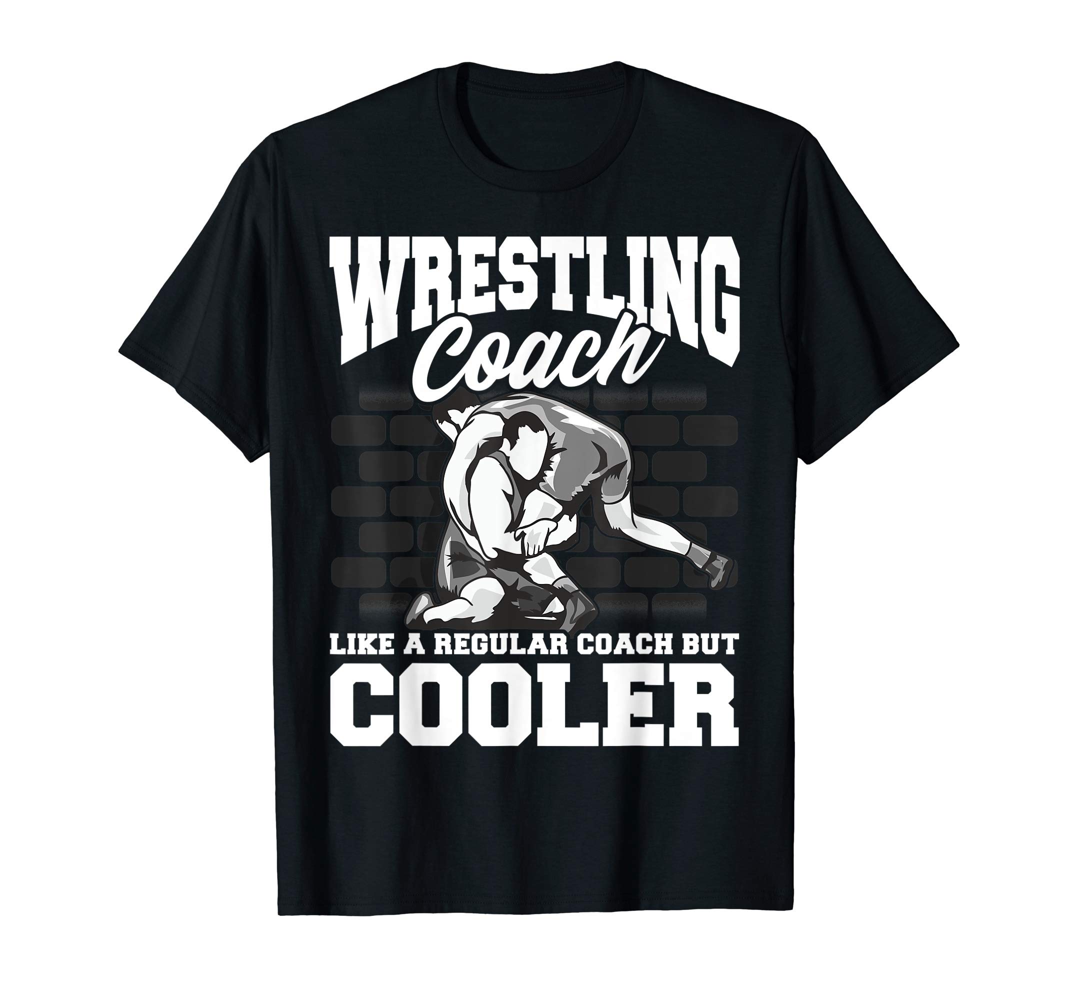 Awesome Wrestling Coach Cool Coaches GiftsWrestling Coach: Like a Regular Coach But Cooler Funny T-Shirt