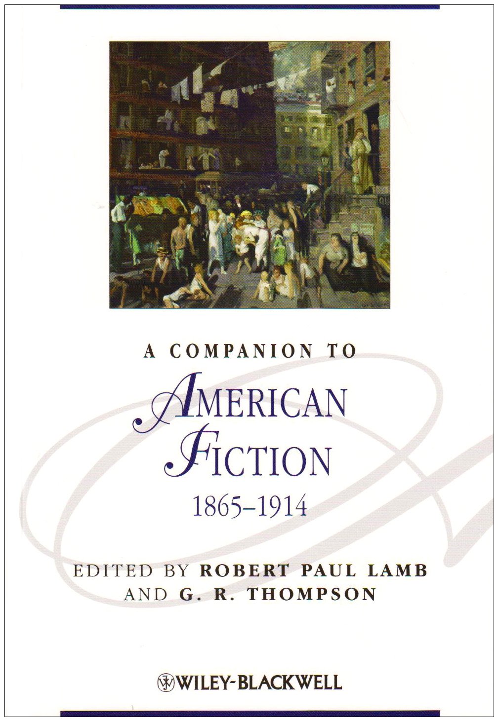 A Companion to American Fiction, 1865 - 1914 (Blackwell Companions to Literature and Culture)