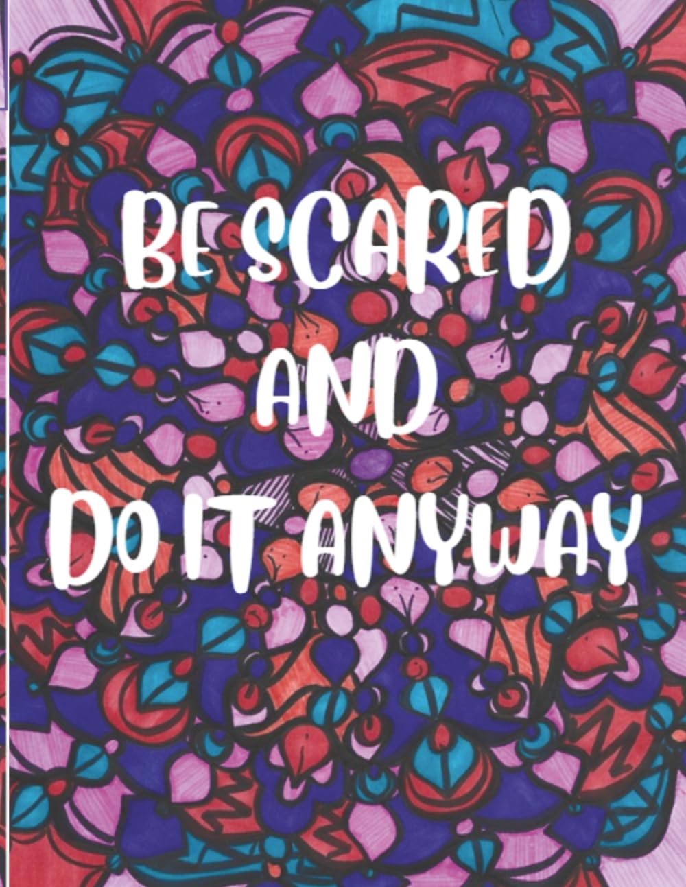 Be Scared And Do it Anyway Coloring Book