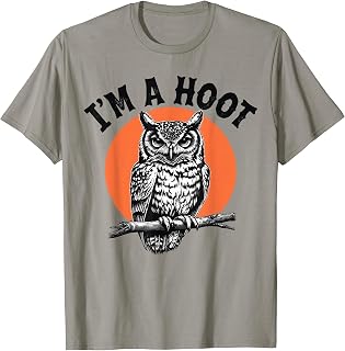 Retro I'm A Hoot Owl Bird Pun Sarcastic Jokes Women Men T-Shirt