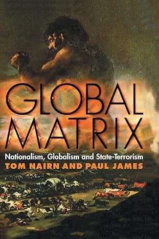 Global Matrix: Nationalism, Globalism and State-Terrorism