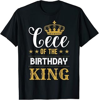 Cece of the Birthday King Party Family Celebration T-Shirt