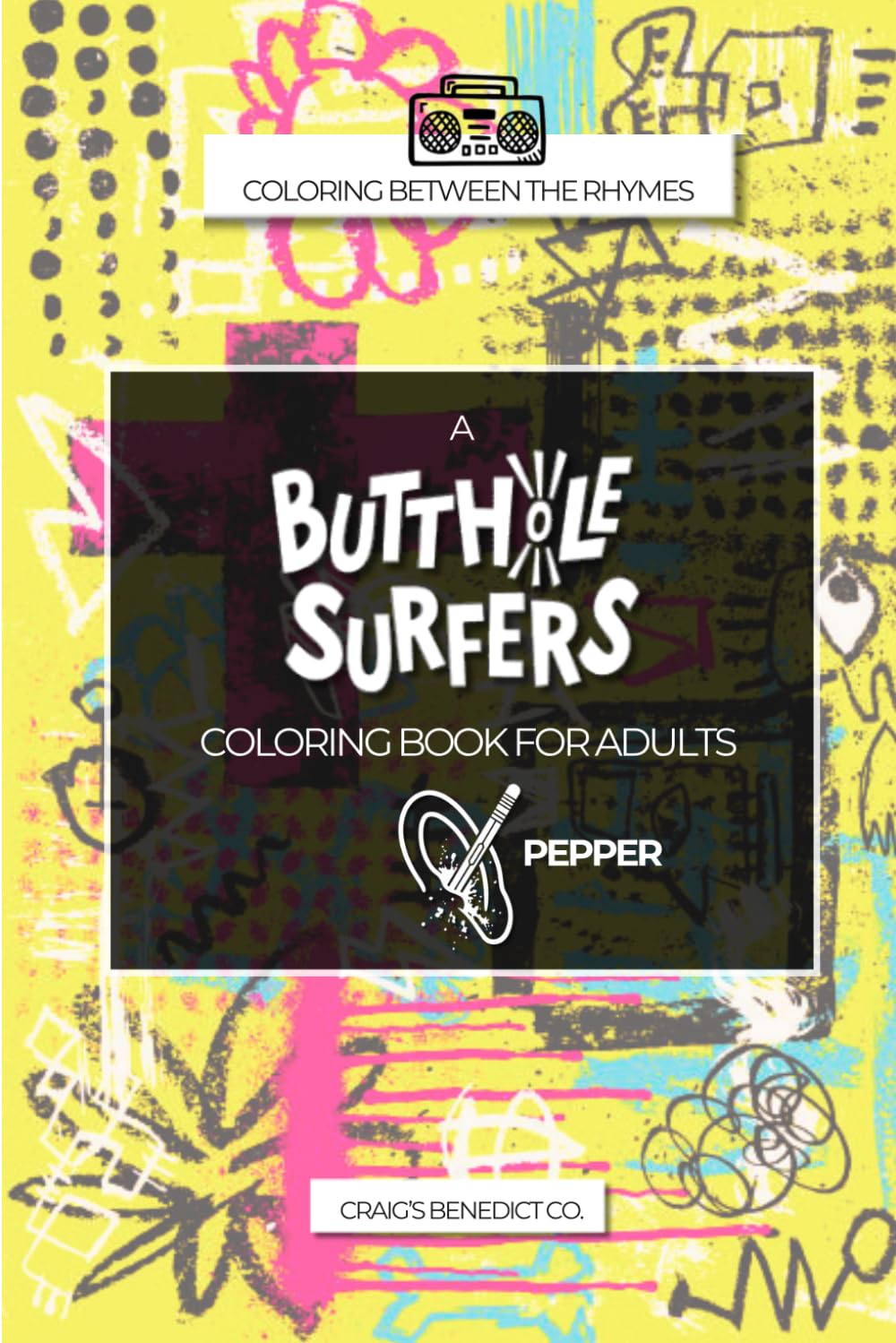Coloring Between the Rhymes: A Butthole Surfers Coloring Book for Adults