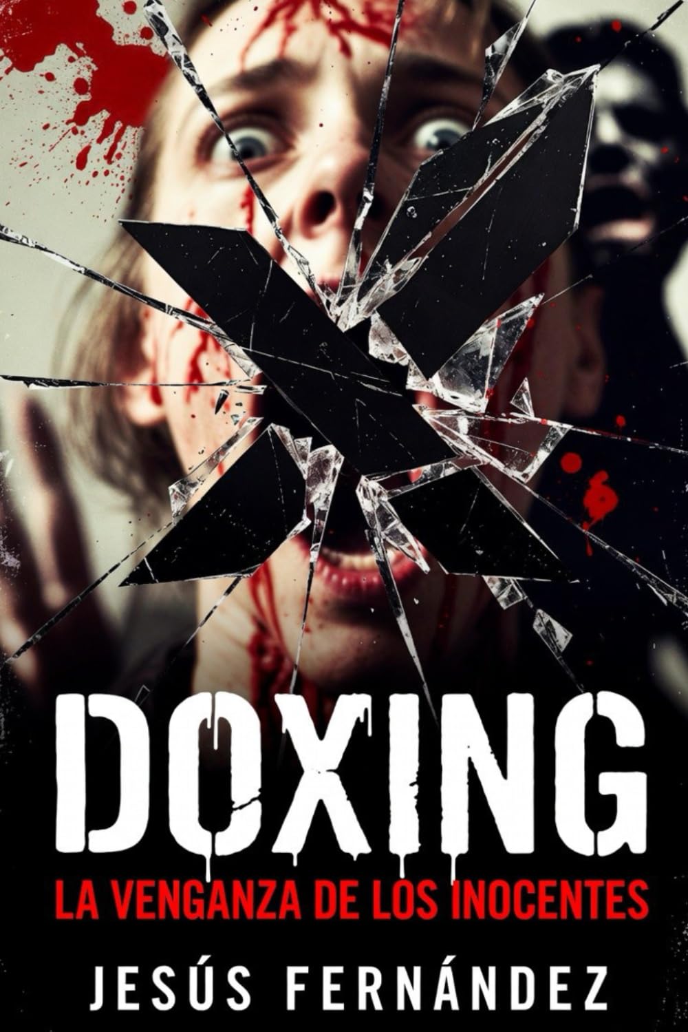 X: DOXING: La venganza de los inocentes