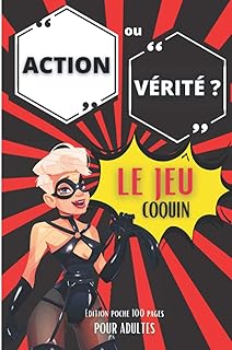 Action ou Vérité Coquin: Le Jeu Pour Adultes Hot | Version poche 100 pages | Le cadeau idéal pour pimenter son couple (French Edition)