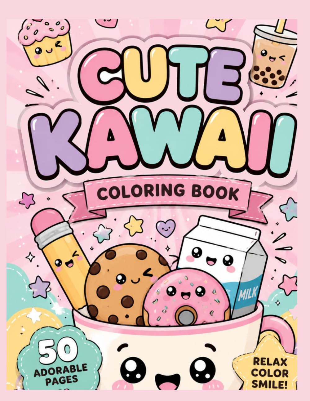 Cute Kawaii Food Coloring Book: Bold and Easy Adorable Desserts, Snacks, Boba & Drinks — 50 Single-Sided Coloring Pages for Kids and Adults