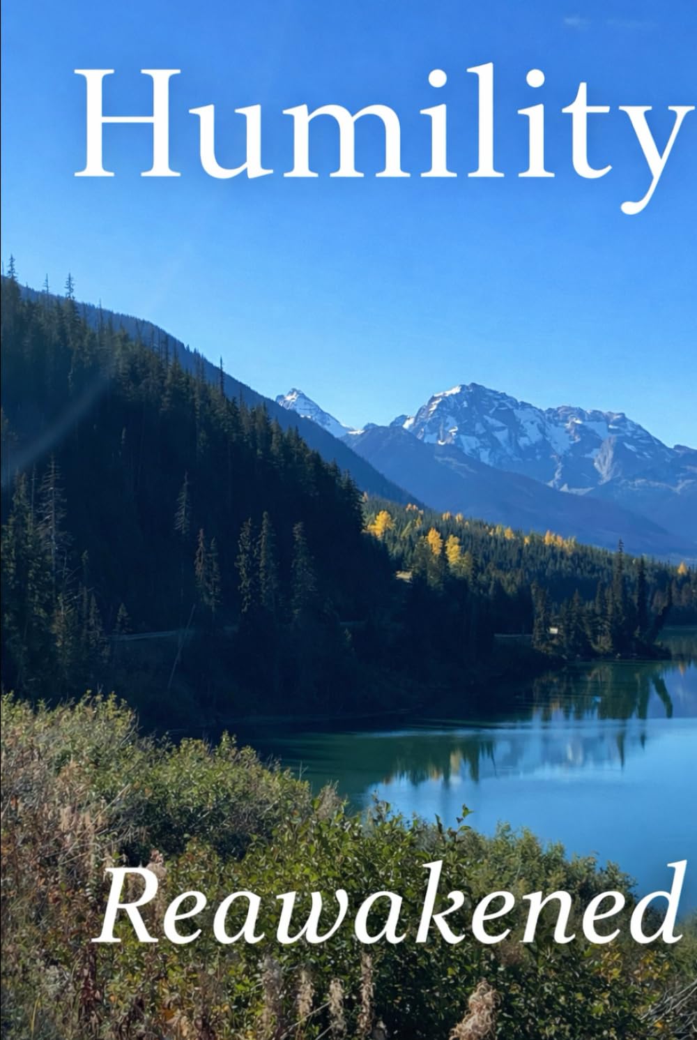 Humility Reawakened: Humility A Modern Rewriting of Andrew Murray’s Christian Classic on Biblical Humility, Pride, and Spiritual Growth