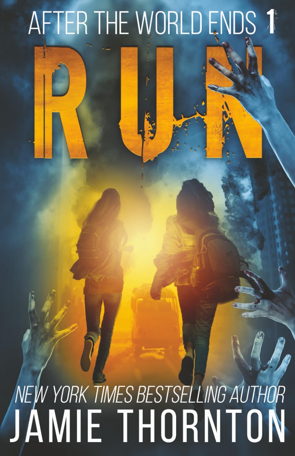 After the World Ends: Run (Book 1): A Zombies Are Human novel