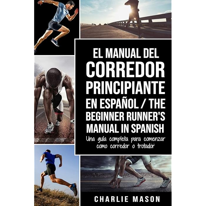 Buy El Manual del Corredor Principiante en español/ The Beginner Runner