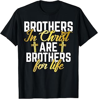 Brothers in Christ are Brothers for Life Brother T-Shirt