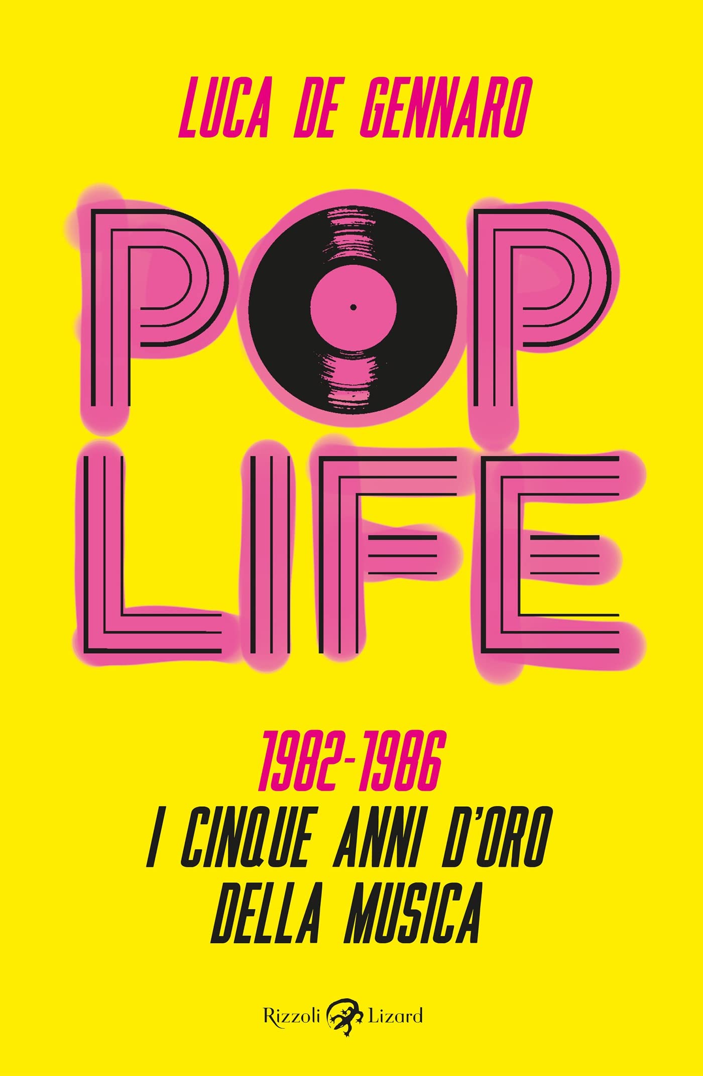 Pop Life: 1982-1986 I cinque anni d’oro della musica