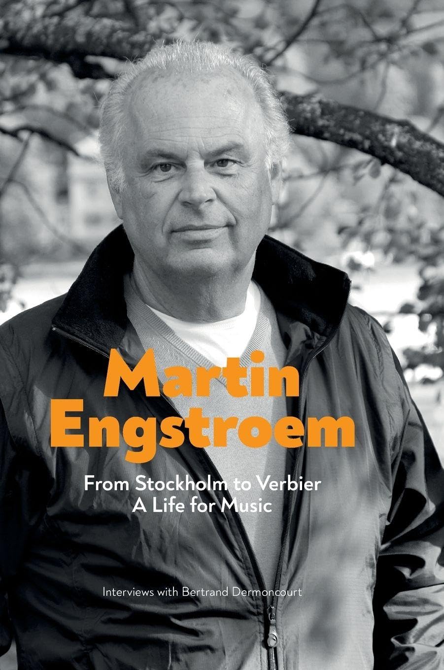 From Stockholm to Verbier. A Life for Music      Hardcover – July 16, 2025
