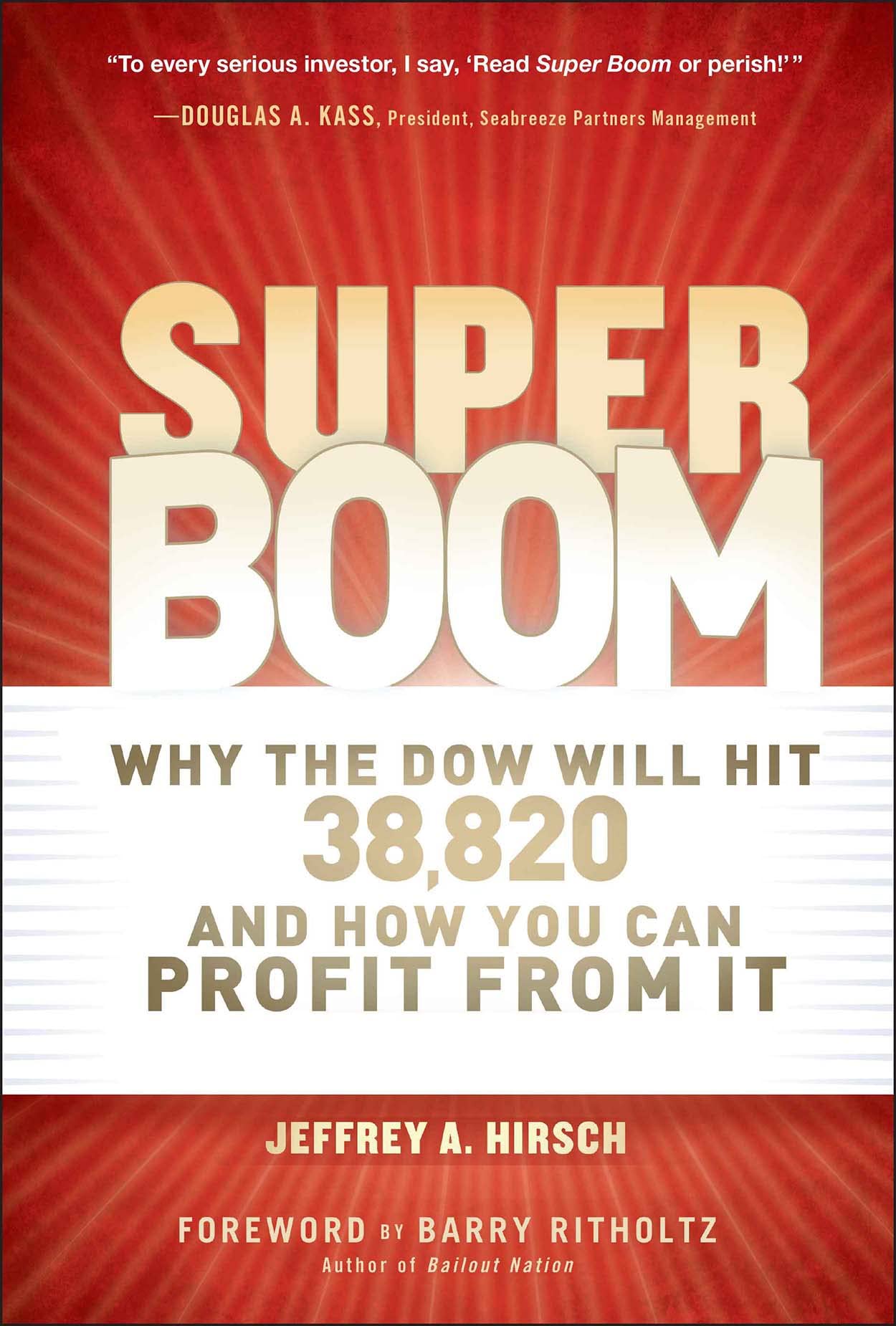 Super Boom: Why the Dow Jones Will Hit 38,820 and How You Can Profit From It
