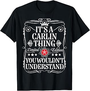 Carlin Name Its A Carlin Thing You Wouldn't Understand T-Shirt
