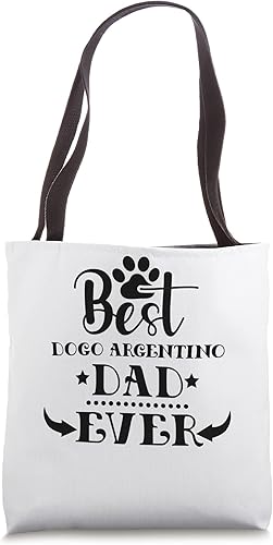 World's greatest Best Dogo Argentino dog Dad ever Tote Bag